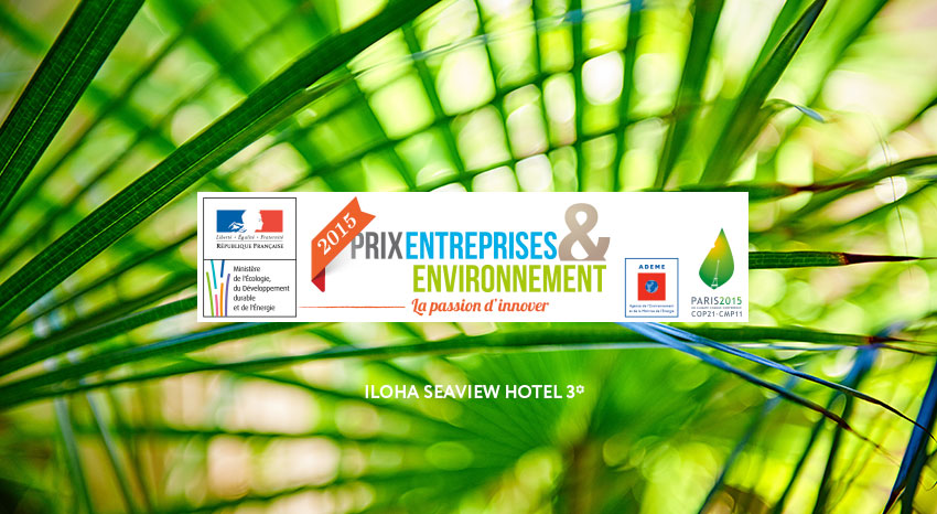 Prix Entreprise et Environnement, ILOHA Seaview Hotel 3*, île de la Réunion