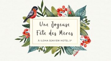 La fête des mères à Iloha Seaview Hotel